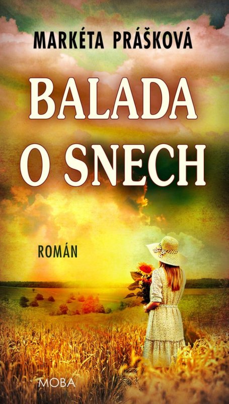 Prášková Markéta: Balada o snech