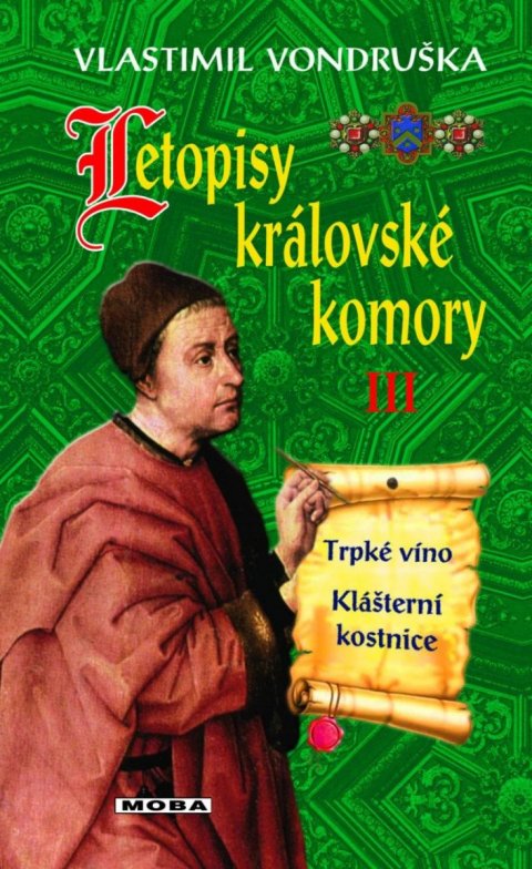 Vondruška Vlastimil: Letopisy královské komory III. - Trpké víno / Klášterní kostnice