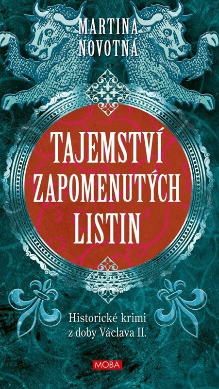 : Tajemství zapomenutých listin - Historický román z doby Václava II.