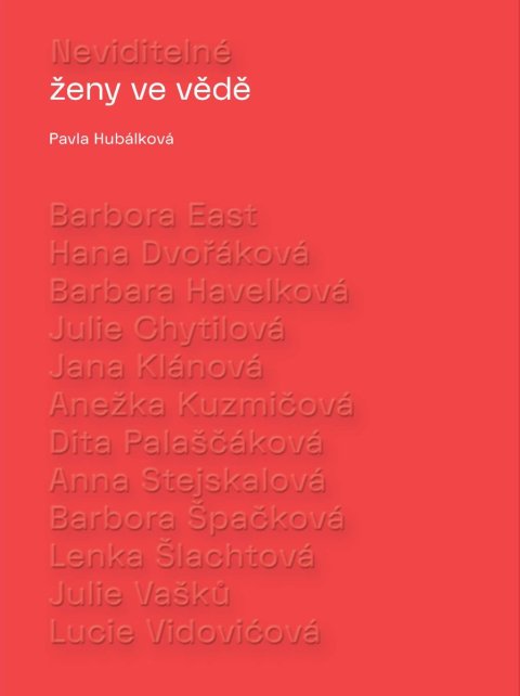 Hubálková Pavla: Neviditelné ženy ve vědě
