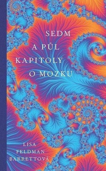 Feldman Barrett Lisa: Sedem a pol kapitoly o mozgu (slovensky)