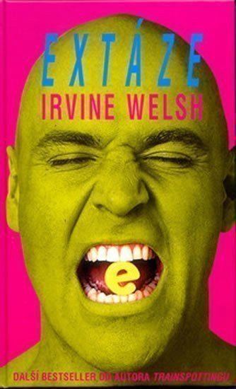 Welsh Irvine: Extáze
