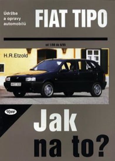 Etzold Hans-Rüdiger: Fiat TIPO 1/88 - 8/95 - Jak na to? - 14.