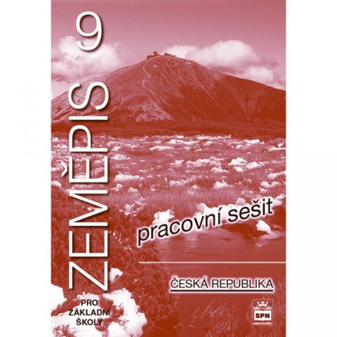 kolektiv autorů: Zeměpis 9 pro základní školy - Česká republika - Pracovní sešit