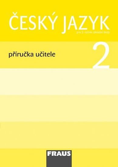 Babušová Gabriela: Český jazyk 2 pro ZŠ - příručka učitele Babušová Gabriela: Český jazyk 2 pro ZŠ - příručka učitele