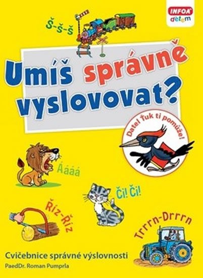 Pumprla Roman PaedDr.: Umíš správně vyslovovat? Pumprla Roman PaedDr.: Umíš správně vyslovovat?