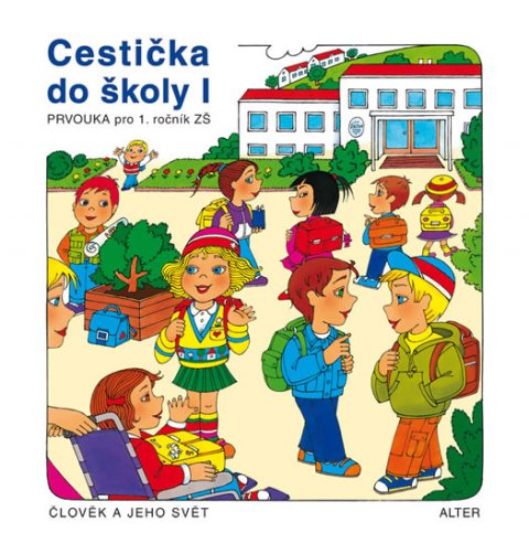 Švejdová Vlasta: Cestička do školy I, Prvouka pro 1. ročník ZŠ