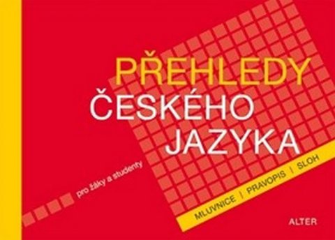 kolektiv autorů: Přehledy českého jazyka pro žáky a studenty kolektiv autorů: Přehledy českého jazyka pro žáky a studenty