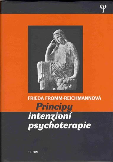 Reichmannová Frieda-Fromm: Principy intenzivní psychoterepie