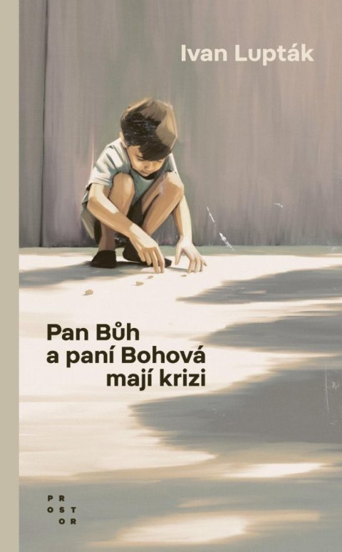 Lupták Ivan: Pan Bůh a paní Bohová mají krizi