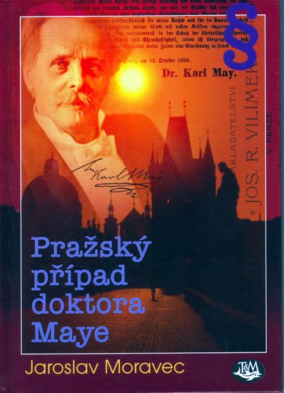 Moravec Jaroslav: Pražský případ doktora Maye