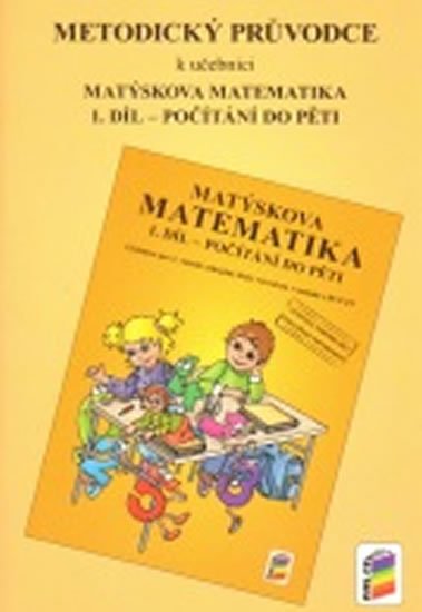 neuveden: Metodický průvodce k učebnici Matýskova matematika, 1. díl - pro 1. ročník 