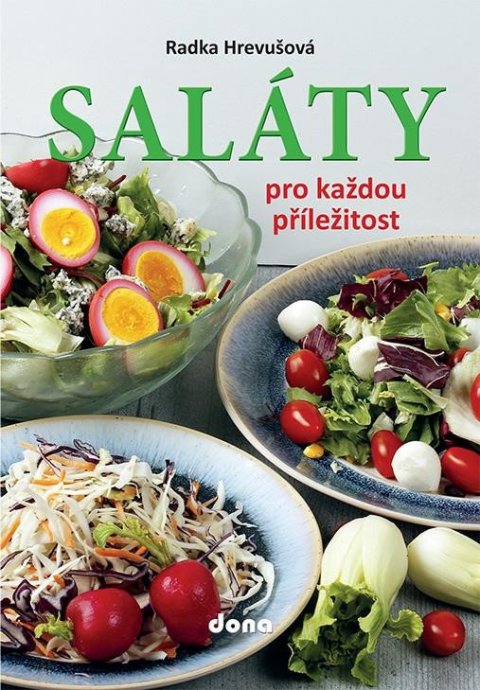 Hrevušová Radka: Saláty pro každou příležitost Hrevušová Radka: Saláty pro každou příležitost