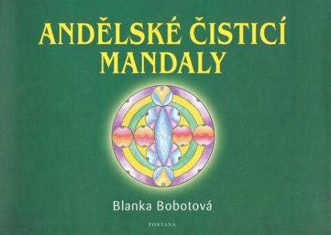 Bobotová Blanka: Andělské čistící mandaly Bobotová Blanka: Andělské čistící mandaly