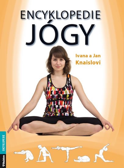 Knaislová Ivana: Encyklopedie jógy Knaislová Ivana: Encyklopedie jógy