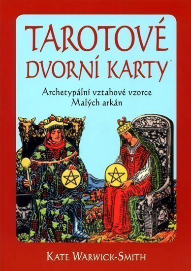 Warwick-Smith Kate: Tarotové dvorní karty