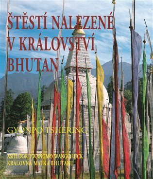 Tshering Gyonpo: Štěstí nalezené v království Bhutan