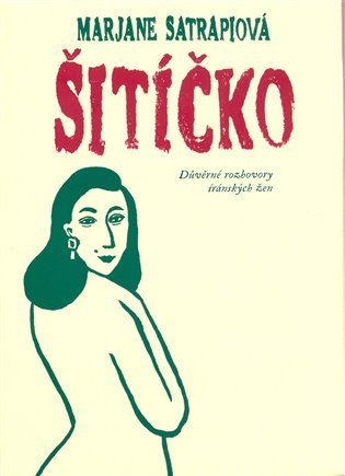 Satrapiová Marjane: Šitíčko