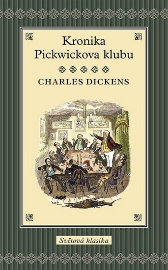 Dickens Charles: Kronika Pickwickova klubu