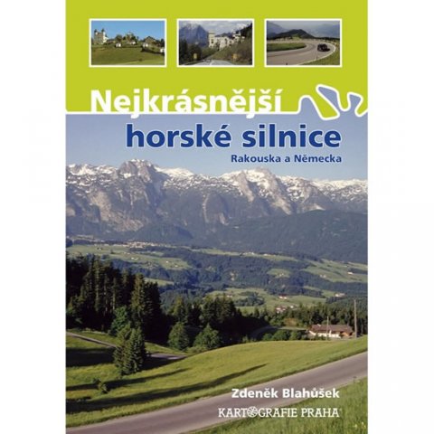 Blahůšek Zdeněk: Nejkrásnější horské silnice Rakouska a Německa Blahůšek Zdeněk: Nejkrásnější horské silnice Rakouska a Německa