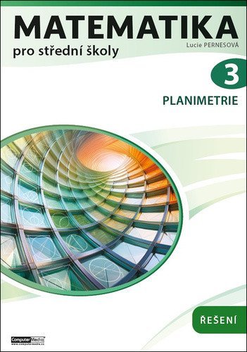 : Matematika pro střední školy 3 / Planimetrie - Řešení