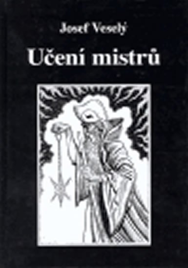 Veselý Josef: Učení mistrů Veselý Josef: Učení mistrů