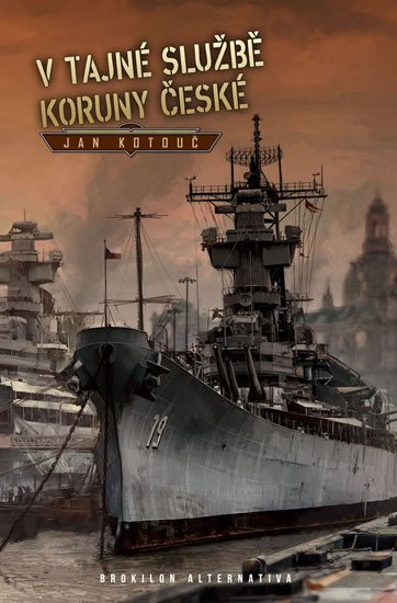 Kotouč Jan: V tajné službě Koruny české