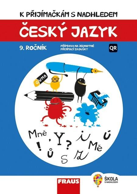 neuveden: Český jazyk 9. ročník - K přijímačkám s nadhledem 2v1 Hybridní publikace