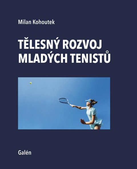 Kohoutek Milan: Tělesný rozvoj mladých tenistů