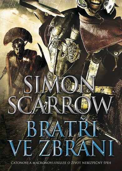 Scarrow Simon: Bratři ve zbrani