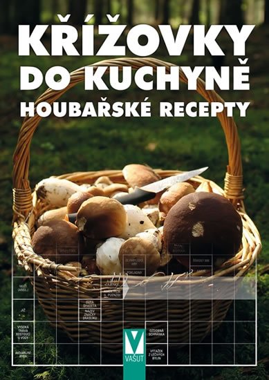 kolektiv autorů: Křížovky do kuchyně – Houbařské recepty