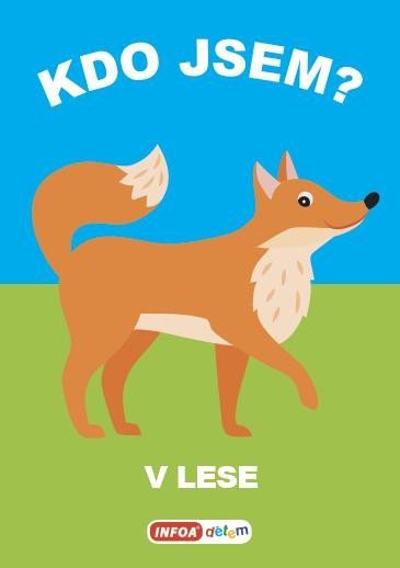 neuveden: Kdo jsem? - V lese neuveden: Kdo jsem? - V lese
