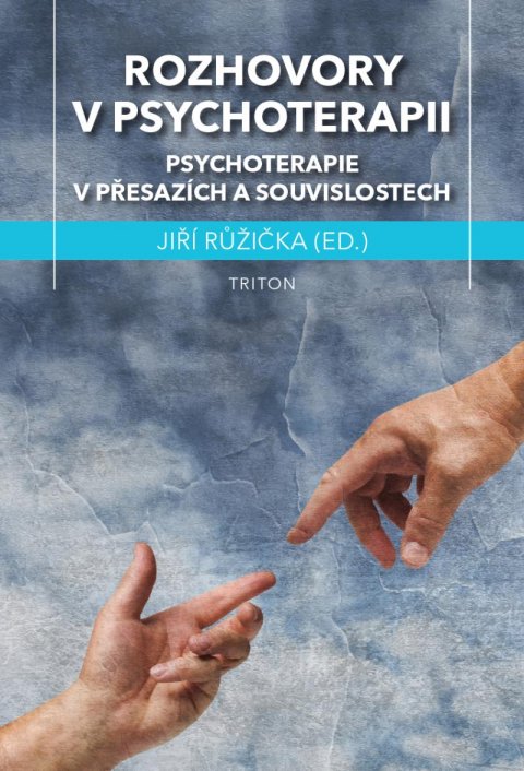Růžička Jiří: Rozhovory v psychoterapii - Psychoterapie v přesazích a souvislostech