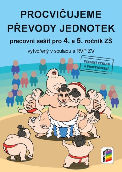 neuveden: Procvičujeme převody jednotek - pracovní sešit pro 4. a 5. ročník