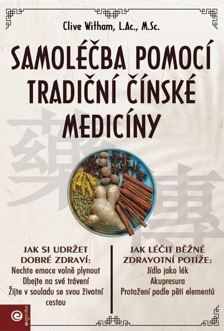 Witham Clive: Samoléčba pomocí tradiční čínské medicíny