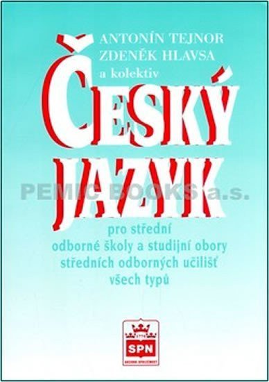 Tejnor Antonín: Český jazyk pro SOŠ a studijní obory SOU všech typů
