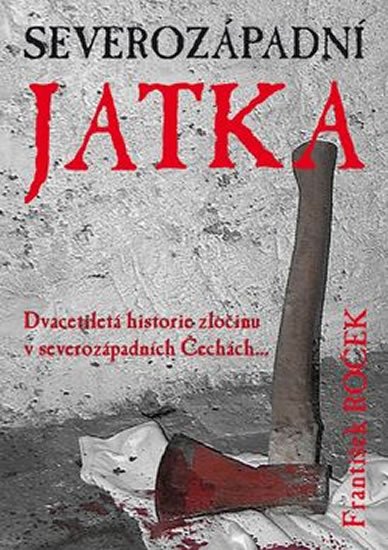 Roček František: Severozápadní jatka