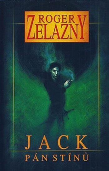 Zelazny Roger: Jack Pán stínů Zelazny Roger: Jack Pán stínů
