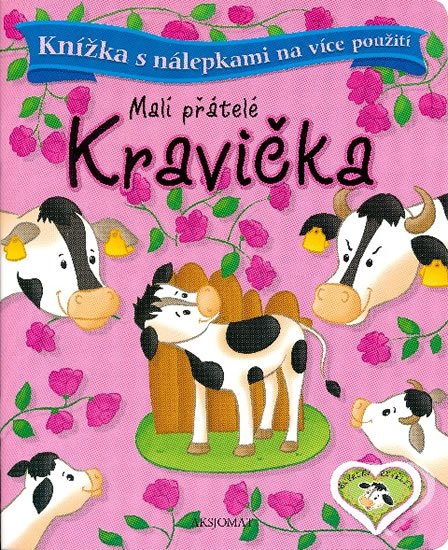 Bator Agnieszka: Malí přátelé - Kravička
