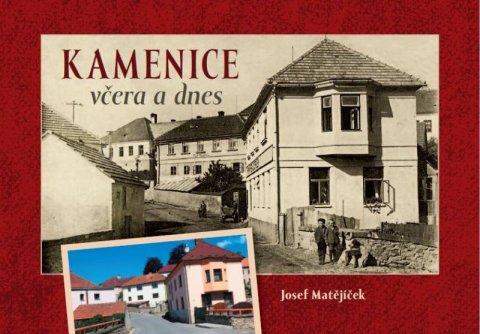 Matějíček Josef: Kamenice včera a dnes