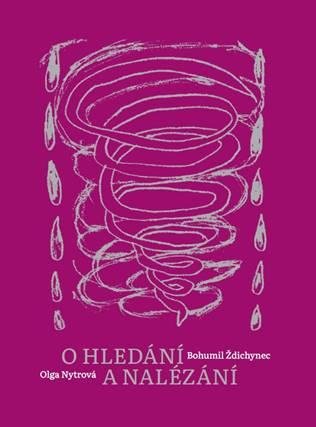 Nytrová Olga: O hledání a nalézání