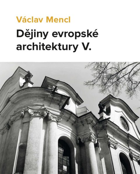 Mencl Václav: Dějiny evropské architektury V.