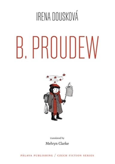 Dousková Irena: B. Proudew (Hrdý Budžes - anglicky)