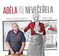 Slanina Ondřej: Adéla ještě nevečeřela