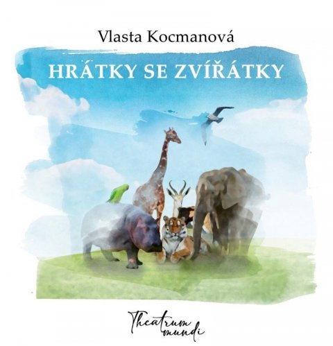 Kocmanová Vlasta: Hrátky se zvířátky Kocmanová Vlasta: Hrátky se zvířátky