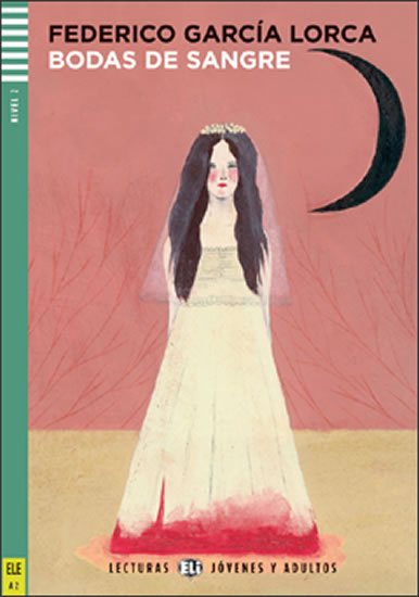 Lorca Federico GArcía: Lecturas ELI Jóvenes y Adultos 2/A2 Bodas de sangre+CD