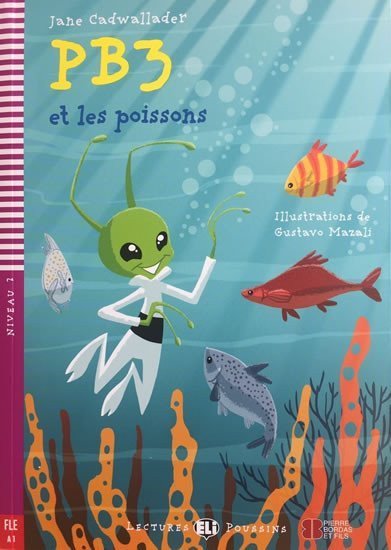 Cadwallader Jane: Lectures ELI Poussins 2/A1: PB3 et les poissons + Downloadable multimedia