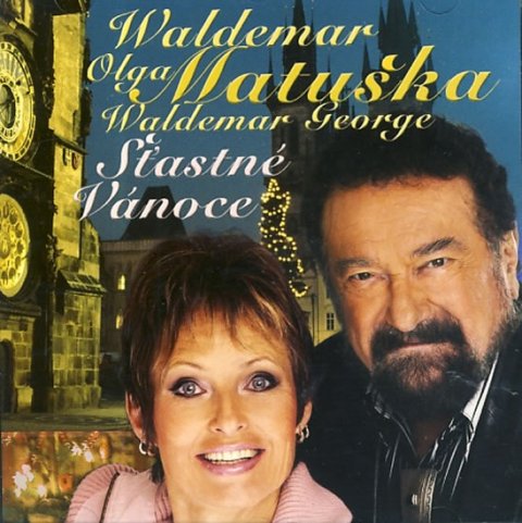 Matuška Waldemar: Waldemar Matuška: Šťastné Vánoce - CD Matuška Waldemar: Waldemar Matuška: Šťastné Vánoce - CD