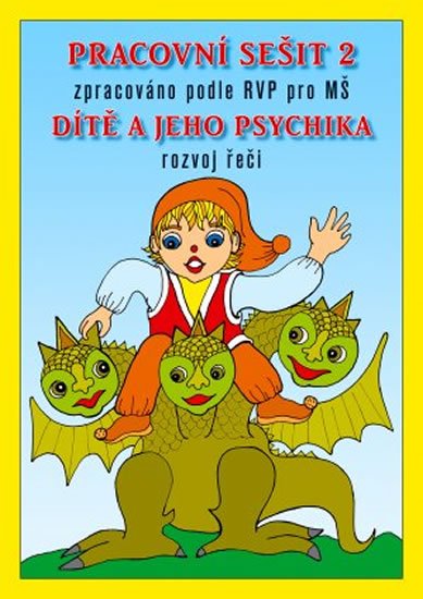 Fukanová Jaroslava: Pracovní sešit MŠ 2 - Dítě a jeho psychika Fukanová Jaroslava: Pracovní sešit MŠ 2 - Dítě a jeho psychika