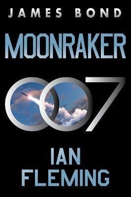 Fleming Ian: Moonraker: A James Bond Novel